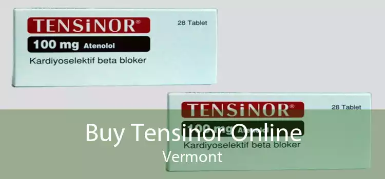 Buy Tensinor Online Vermont